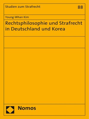 cover image of Rechtsphilosophie und Strafrecht in Deutschland und Korea